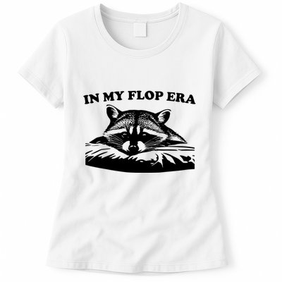 In My Flop Era Raccoon Womens T-Shirt