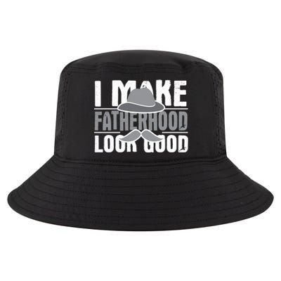 I Make Fatherhood Look Good Gift Funny Father's Day Quote Gift Cool Comfort Performance Bucket Hat