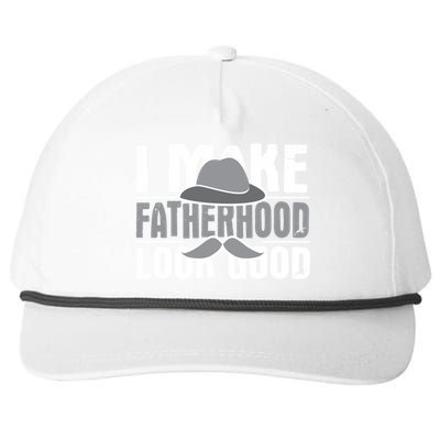 I Make Fatherhood Look Good Gift Funny Father's Day Quote Gift Snapback Five-Panel Rope Hat