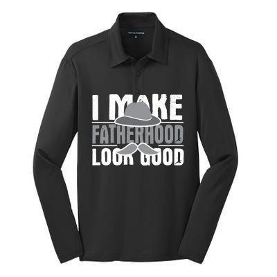 I Make Fatherhood Look Good Gift Funny Father's Day Quote Gift Silk Touch Performance Long Sleeve Polo