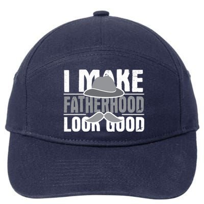 I Make Fatherhood Look Good Gift Funny Father's Day Quote Gift 7-Panel Snapback Hat