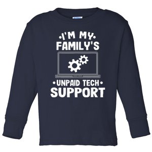 Im My Familys Unpaid Tech Support Funny Computer Engineer Toddler Long Sleeve Shirt