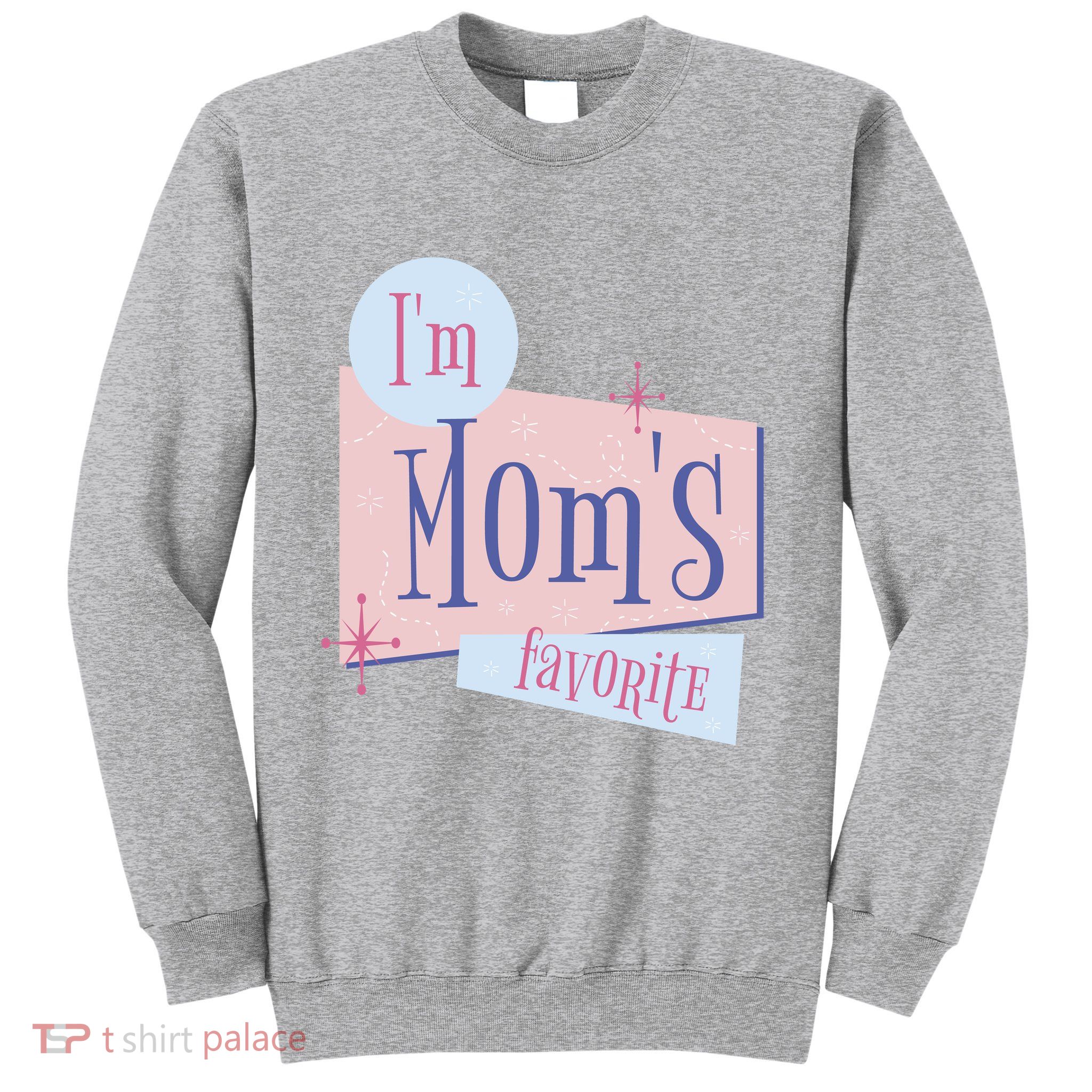 I'm Mom's Favorite Retro Sweatshirt