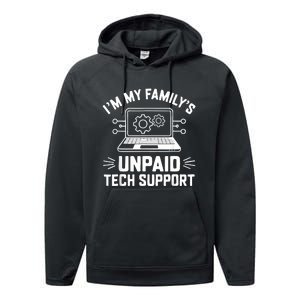 IM My FamilyS Unpaid Tech Support Performance Fleece Hoodie