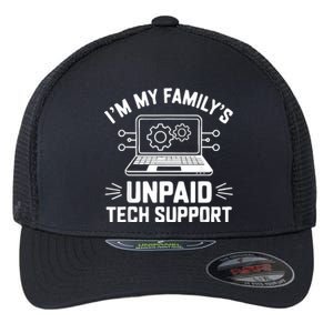 IM My FamilyS Unpaid Tech Support Flexfit Unipanel Trucker Cap