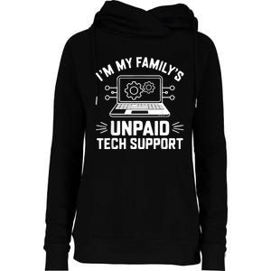 IM My FamilyS Unpaid Tech Support Womens Funnel Neck Pullover Hood