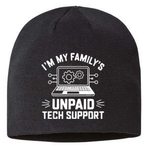 IM My FamilyS Unpaid Tech Support Sustainable Beanie