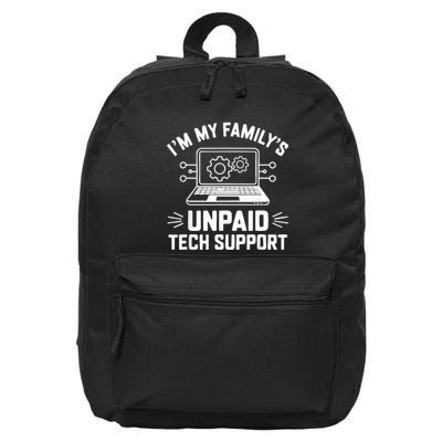 IM My FamilyS Unpaid Tech Support 16 in Basic Backpack