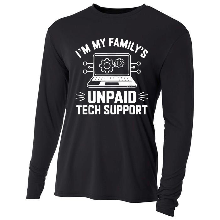 IM My FamilyS Unpaid Tech Support Cooling Performance Long Sleeve Crew