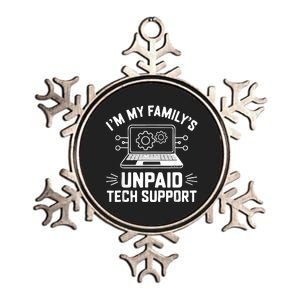 IM My FamilyS Unpaid Tech Support Metallic Star Ornament