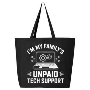 IM My FamilyS Unpaid Tech Support 25L Jumbo Tote