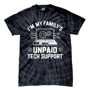 IM My FamilyS Unpaid Tech Support Tie-Dye T-Shirt