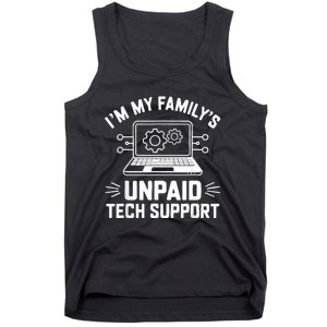 IM My FamilyS Unpaid Tech Support Tank Top