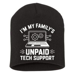 IM My FamilyS Unpaid Tech Support Short Acrylic Beanie