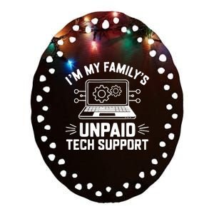 IM My FamilyS Unpaid Tech Support Ceramic Oval Ornament