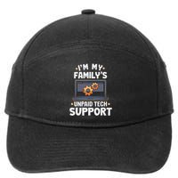 IM My FamilyS Unpaid Tech Support Funny Computer Engineer 7-Panel Snapback Hat