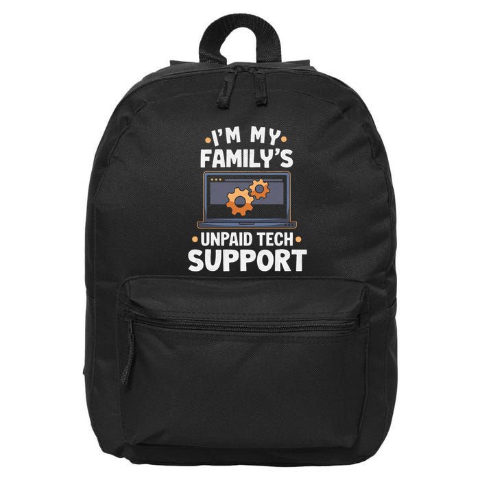 IM My FamilyS Unpaid Tech Support Funny Computer Engineer 16 in Basic Backpack