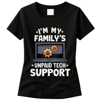 IM My FamilyS Unpaid Tech Support Funny Computer Engineer Women's T-Shirt
