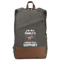 IM My FamilyS Unpaid Tech Support Funny Computer Engineer Cotton Canvas Backpack