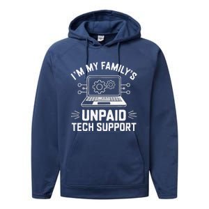 IM My FamilyS Unpaid Tech Support Performance Fleece Hoodie