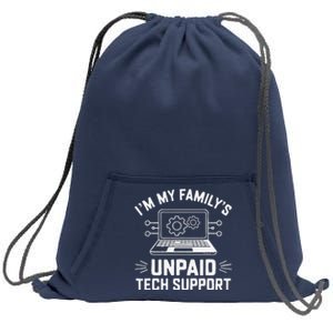 IM My FamilyS Unpaid Tech Support Sweatshirt Cinch Pack Bag