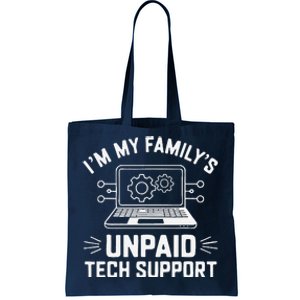 IM My FamilyS Unpaid Tech Support Tote Bag