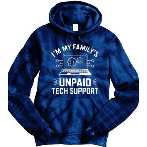 IM My FamilyS Unpaid Tech Support Tie Dye Hoodie