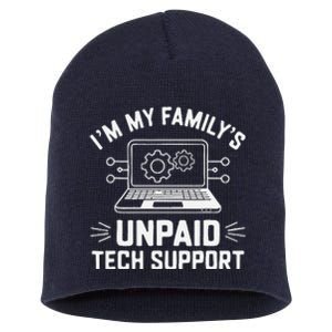 IM My FamilyS Unpaid Tech Support Short Acrylic Beanie