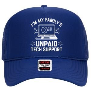 IM My FamilyS Unpaid Tech Support High Crown Mesh Back Trucker Hat