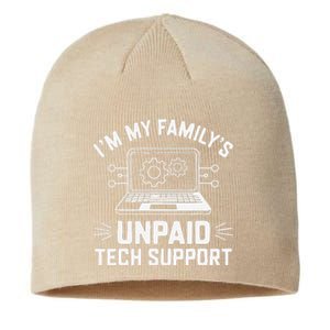 IM My FamilyS Unpaid Tech Support Sustainable Beanie