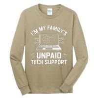 IM My FamilyS Unpaid Tech Support Tall Long Sleeve T-Shirt