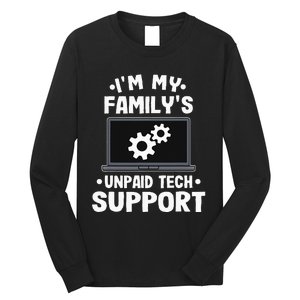 I'm My Family's Unpaid Tech Support Funny Computer Engineer Long Sleeve Shirt