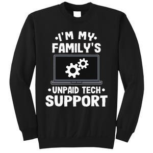 I'm My Family's Unpaid Tech Support Funny Computer Engineer Sweatshirt