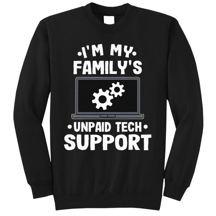 I'm My Family's Unpaid Tech Support Funny Computer Engineer Sweatshirt