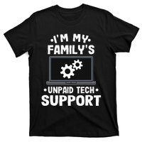 I'm My Family's Unpaid Tech Support Funny Computer Engineer T-Shirt