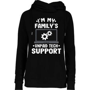 I'm My Family's Unpaid Tech Support Funny Computer Engineer Womens Funnel Neck Pullover Hood