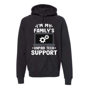 I'm My Family's Unpaid Tech Support Funny Computer Engineer Premium Hoodie