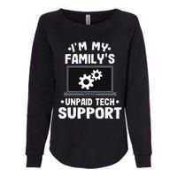 I'm My Family's Unpaid Tech Support Funny Computer Engineer Womens California Wash Sweatshirt