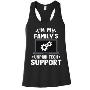 I'm My Family's Unpaid Tech Support Funny Computer Engineer Women's Racerback Tank