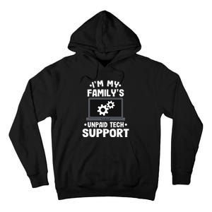 I'm My Family's Unpaid Tech Support Funny Computer Engineer Tall Hoodie