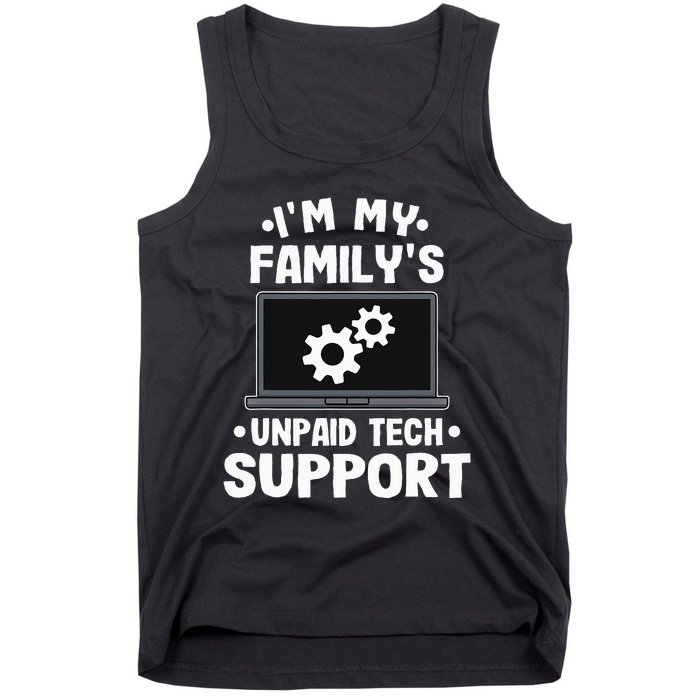 I'm My Family's Unpaid Tech Support Funny Computer Engineer Tank Top