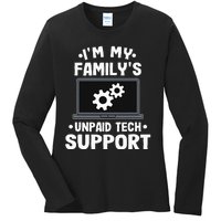 I'm My Family's Unpaid Tech Support Funny Computer Engineer Ladies Long Sleeve Shirt