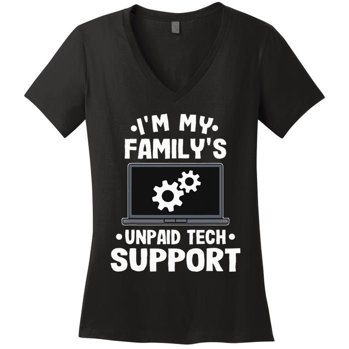 I'm My Family's Unpaid Tech Support Funny Computer Engineer Women's V-Neck T-Shirt