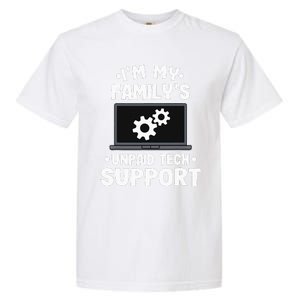 I'm My Family's Unpaid Tech Support Funny Computer Engineer Garment-Dyed Heavyweight T-Shirt