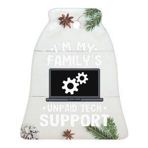 I'm My Family's Unpaid Tech Support Funny Computer Engineer Ceramic Bell Ornament