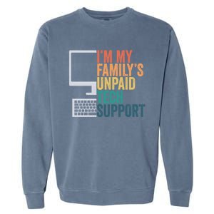 IM My FamilyS Unpaid Tech Support Retro Funny Meaningful Gift Garment-Dyed Sweatshirt