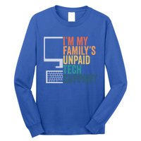 IM My FamilyS Unpaid Tech Support Retro Funny Meaningful Gift Long Sleeve Shirt