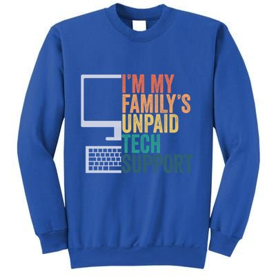 IM My FamilyS Unpaid Tech Support Retro Funny Meaningful Gift Sweatshirt