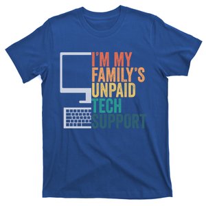 IM My FamilyS Unpaid Tech Support Retro Funny Meaningful Gift T-Shirt