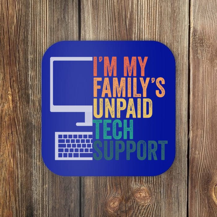 IM My FamilyS Unpaid Tech Support Retro Funny Meaningful Gift Coaster